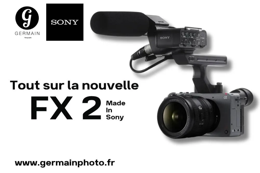Arrivee SONY FX2 GermainPhoto Tours